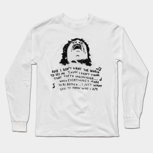 I dont want the world Long Sleeve T-Shirt